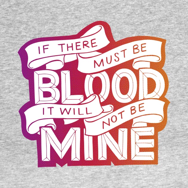 If There Must Be Blood by polliadesign